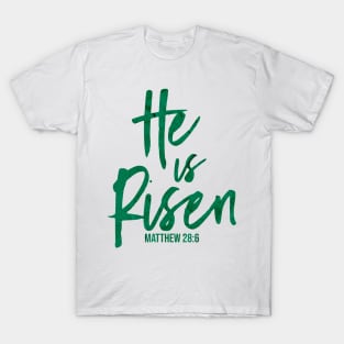 He Is Risen T-Shirt